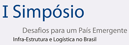 I Simpsio Infra-Estrutura e Logstica no Brasil Desafios para um Pas Emergente