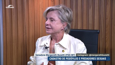 Margareth Buzetti defende aprovação de Cadastro de Pedófilos e Predadores Sexuais